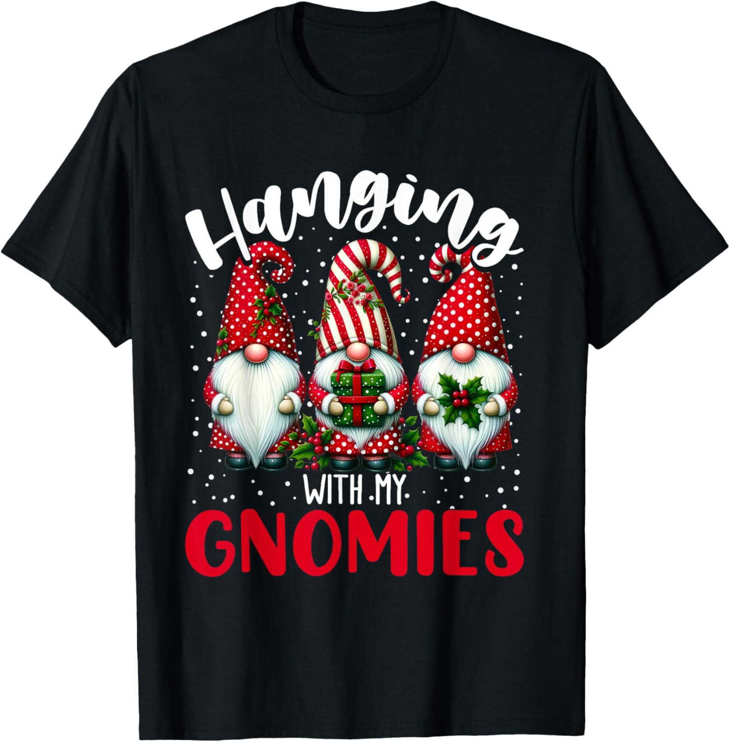 Hanging With My Gnomies Funny Christmas Gnome Men Women Kids T-Shirt - T-Shirt | Black