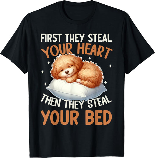 Funny First They Steal Your Heart Then They Steal Your Bed T-Shirt - T-Shirt | Black