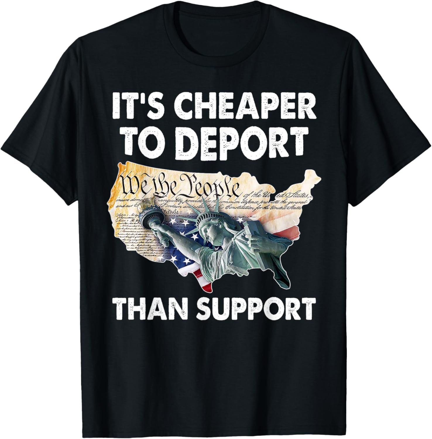 It's Cheaper To Deport Than Support T-Shirt - T-Shirt | Black
