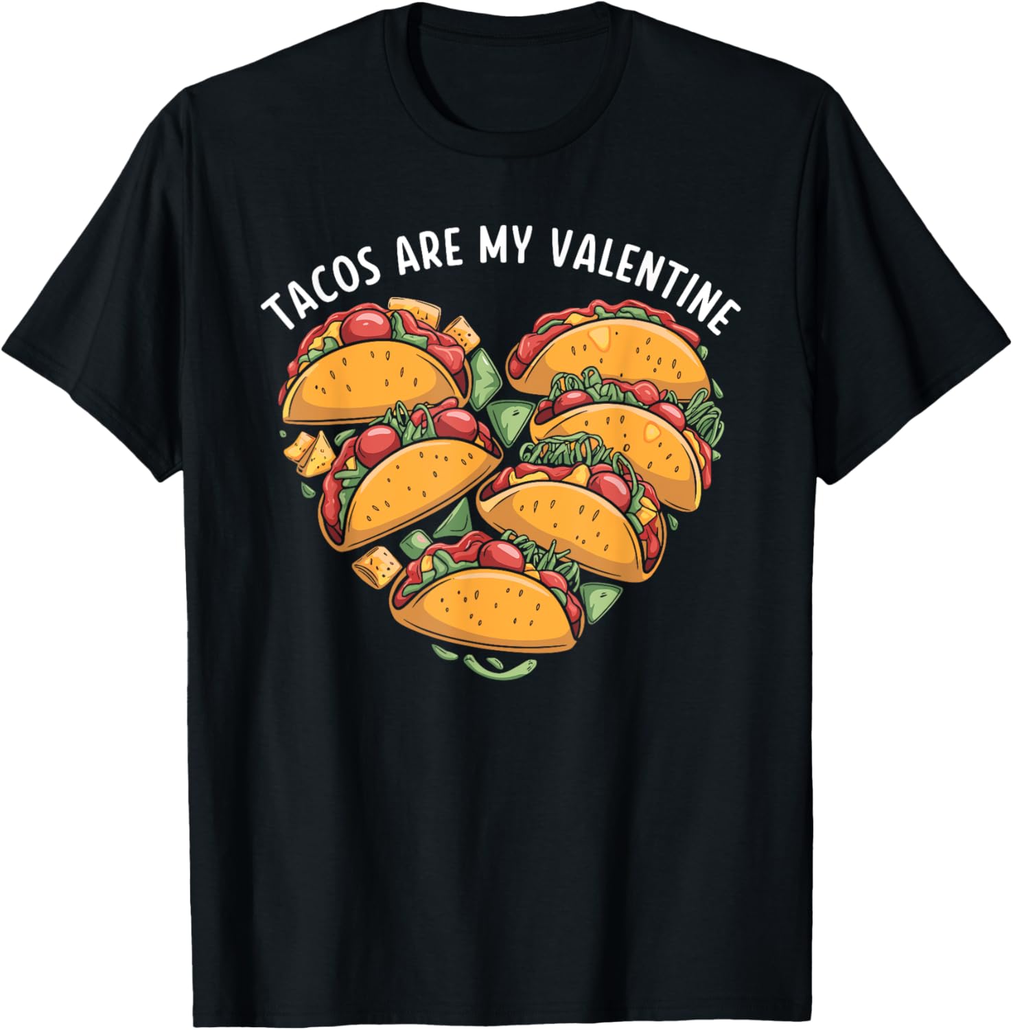 Tacos Are My Valentine Mexican Food Taco Valentine's Day T-Shirt - T-Shirt | Black