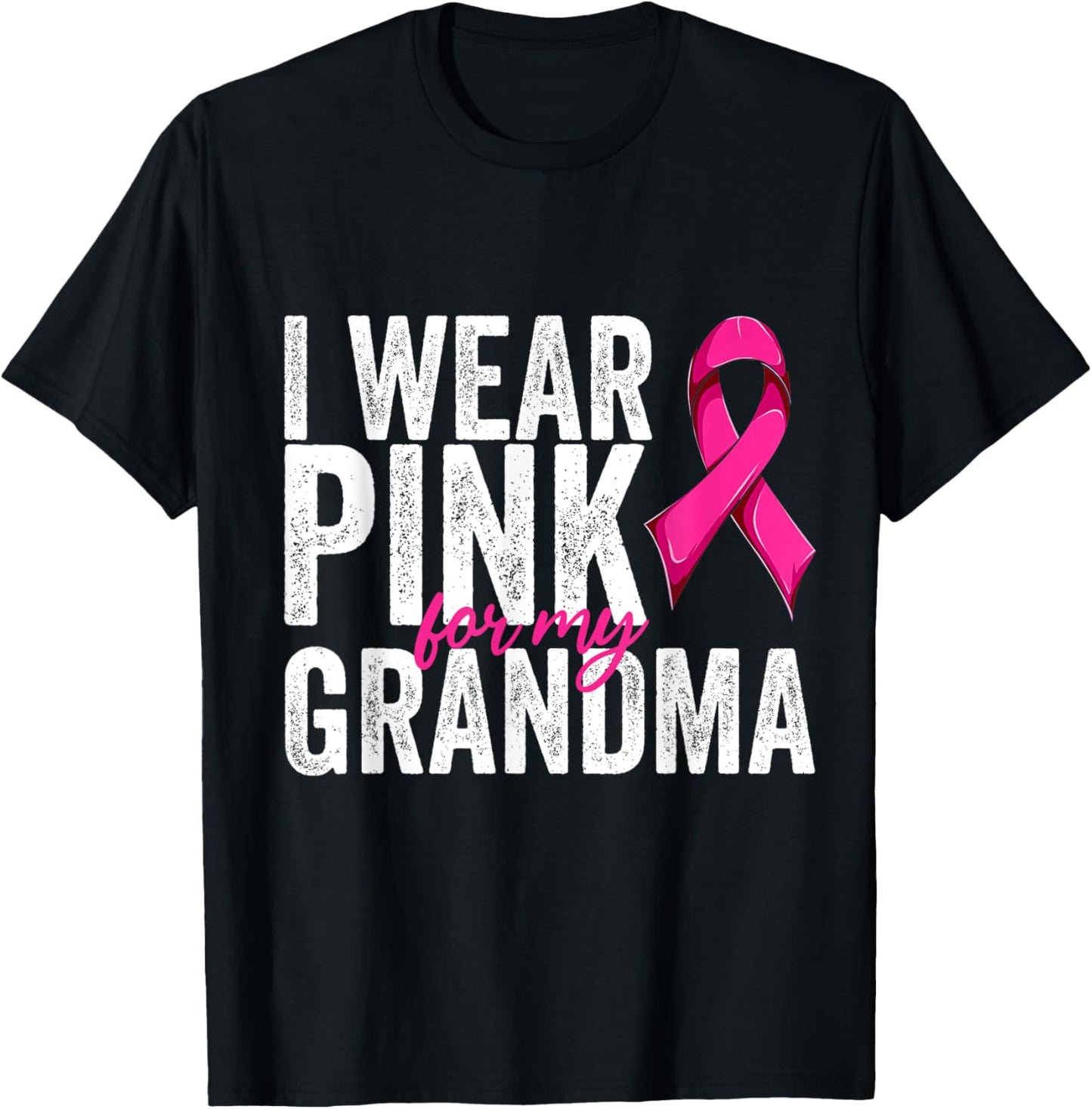 Breast Cancer Wear Pink For My Grandma Pink Ribbon Retro T-Shirt - T-Shirt | Black