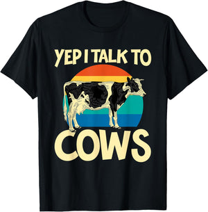 Yep I Talk To Cows Funny Vintage Dairy Farmer Cow Lovers Gag T-Shirt - T-Shirt | Black