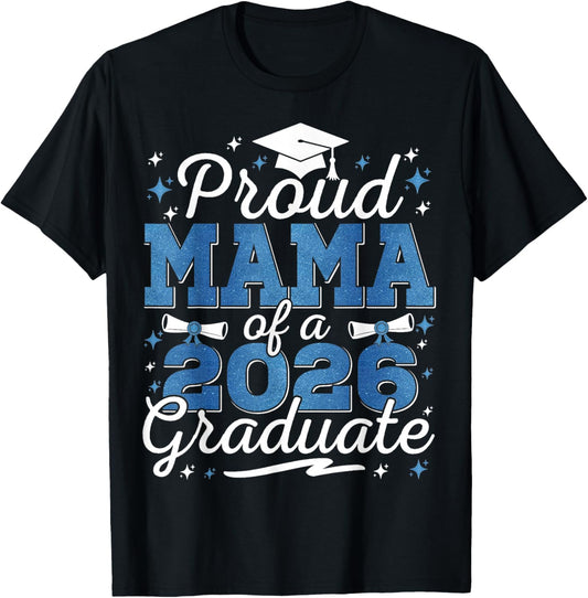 Proud Mama of a Class of 2026 Graduate Senior Graduation T-Shirt - T-Shirt | Black