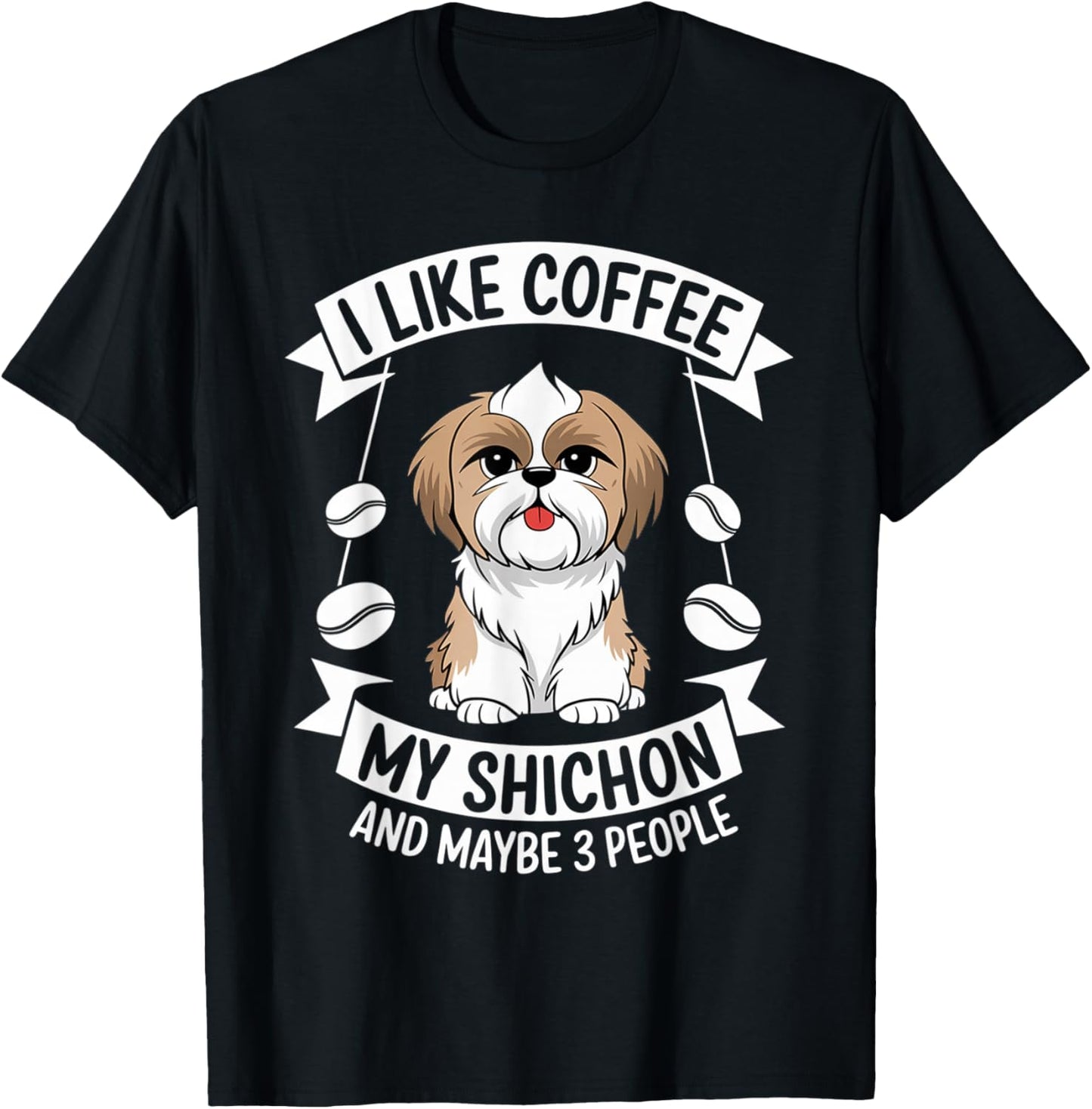 I Like Coffee My Shichon And Maybe 3 People Men Shichon dogs T-Shirt - T-Shirt | Black
