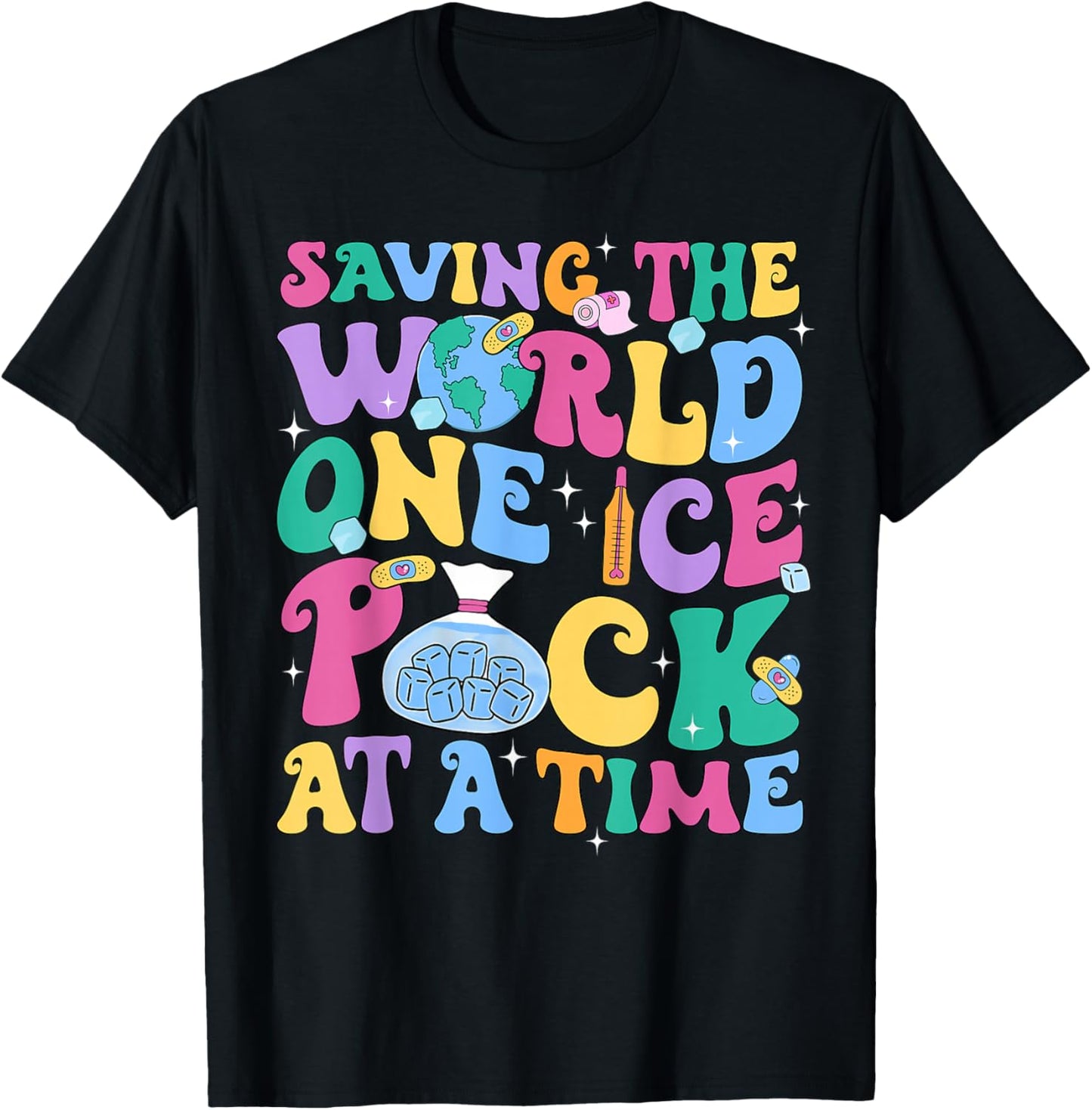 Cute Nurse Week Saving The World One Ice Pack At Time School T-Shirt - T-Shirt | Black