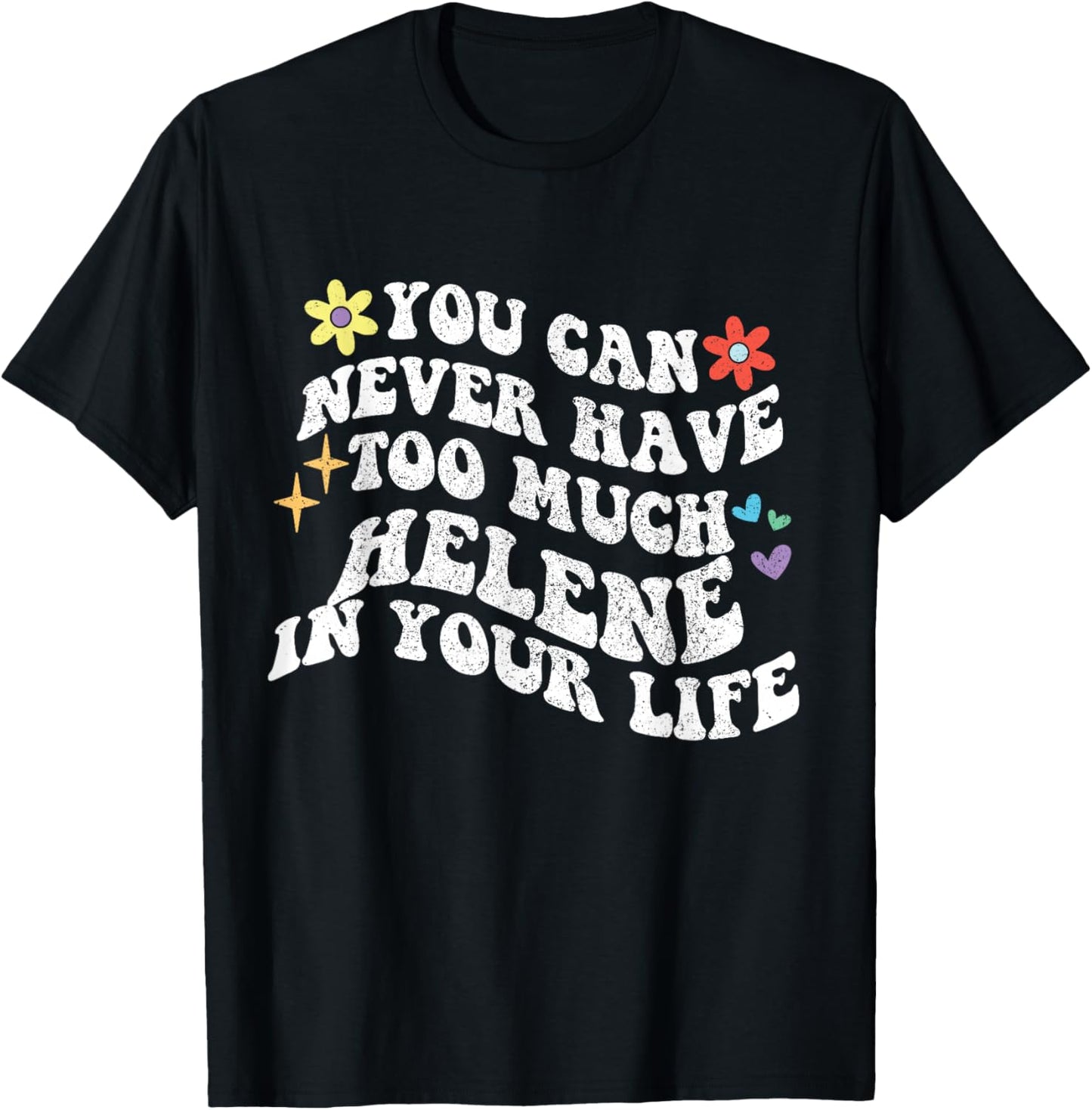 Retro Groovy Du Kannst nie zu viel Helene in deinem Leben haben T-Shirt - T-Shirt | Black