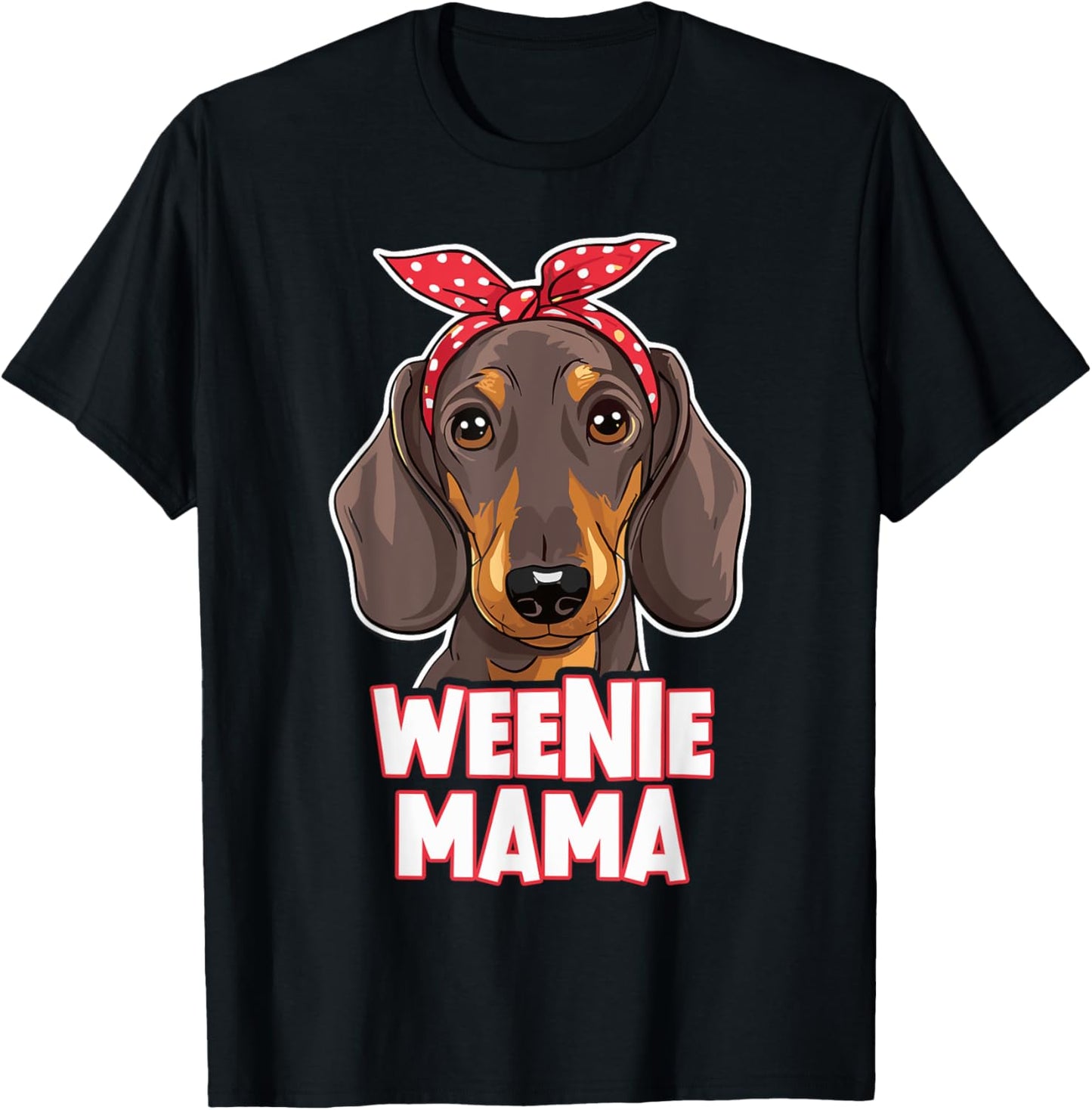 Weenie Mama Funny Dachshund Lover Weiner Dog T-Shirt - T-Shirt | Black