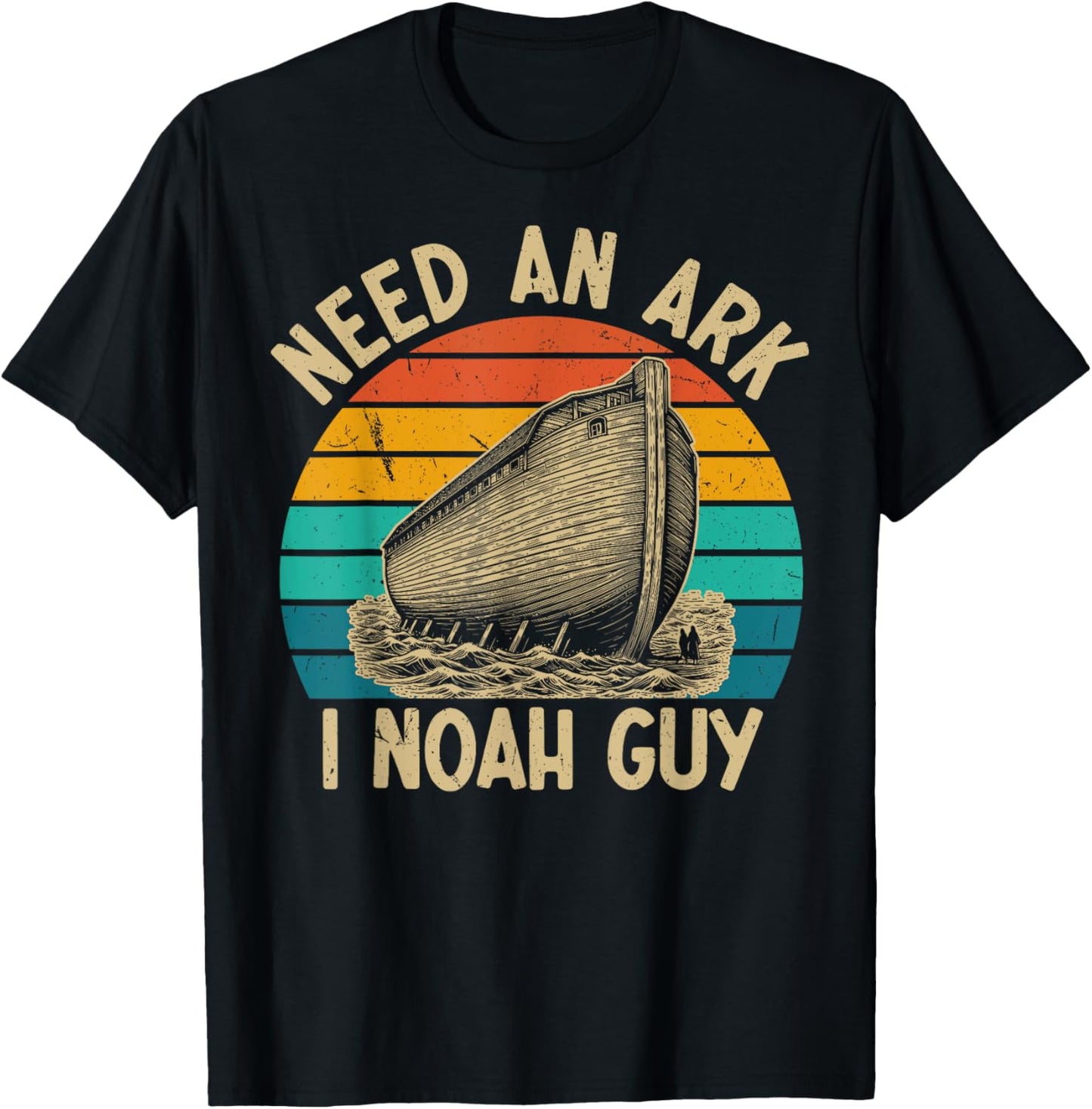 Christian Lovers Need an Ark I Noah Guy Need an Ark Noah T-Shirt - T-Shirt | Black