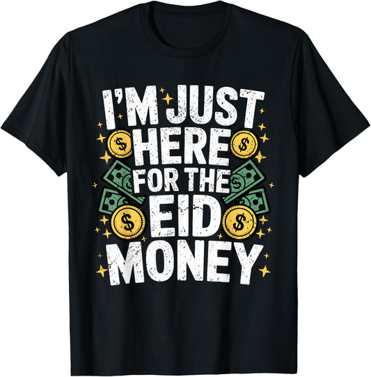 I'm Here for The Money Eid Celebration Funny St Patricks Day T-Shirt - T-Shirt | Black