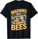Warning May Spontaneously Talk About Bees Funny Beekeeper T-Shirt - T-Shirt | Black