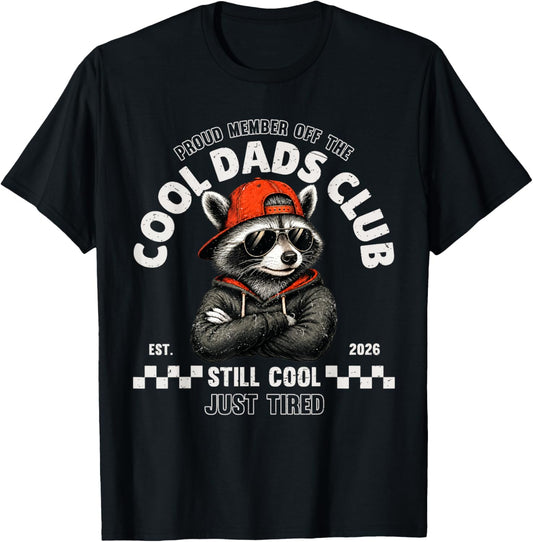Proud Member of The Cool Dads Club Still Cool Just Tired T-Shirt - T-Shirt | Black