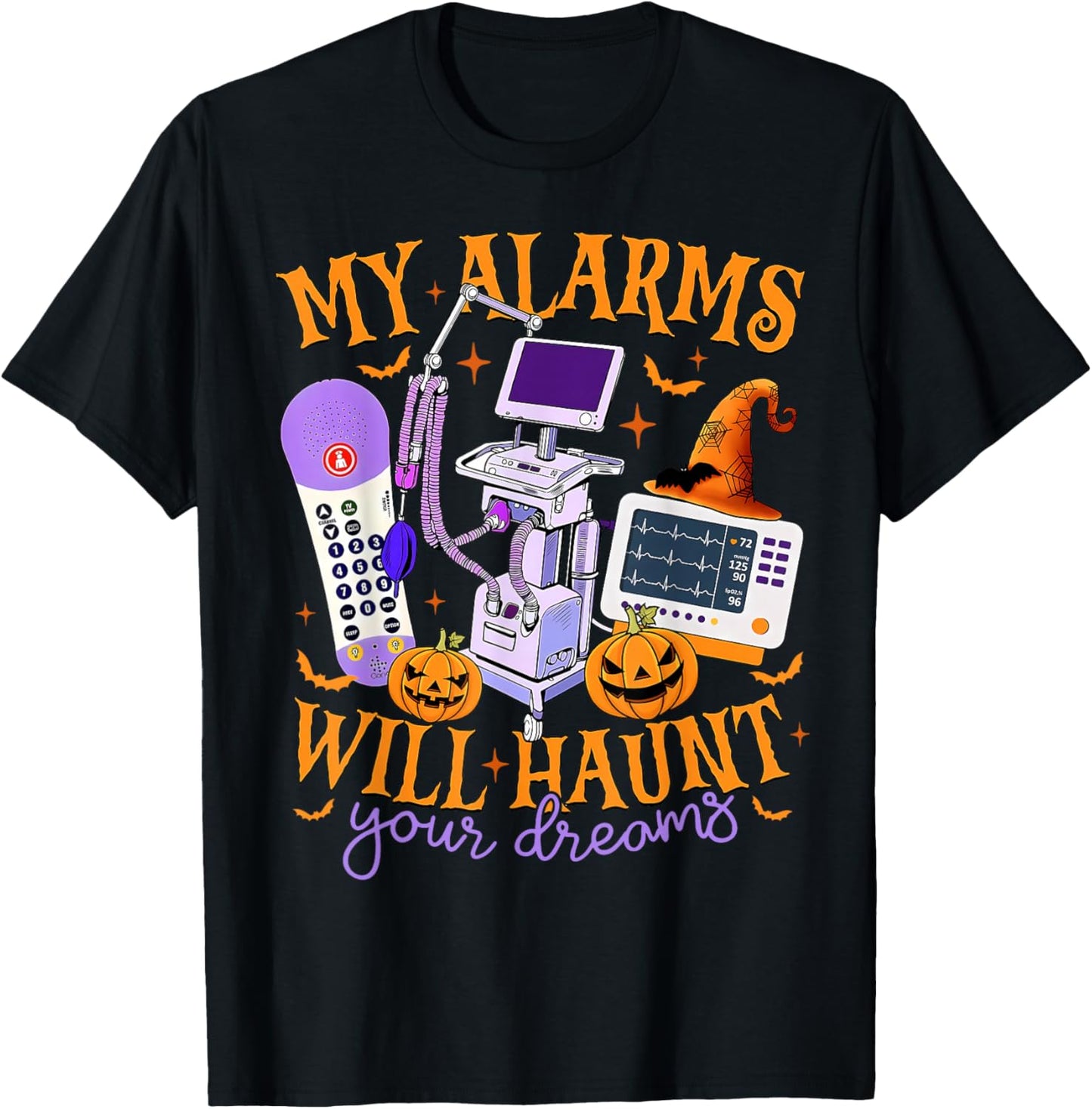 My Alarms Will Haunt Your Dreams Funny ICU Nurse Halloween T-Shirt - T-Shirt | Black