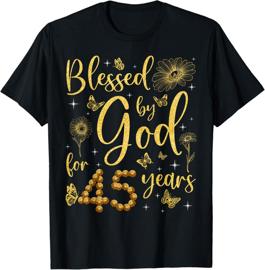 Butterfly Flower Blessed By God For 45 Years 45th Birthday T-Shirt - T-Shirt | Black