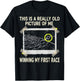 This is A Really Old Picture of Me Winning My First Race Fun T-Shirt - T-Shirt | Black