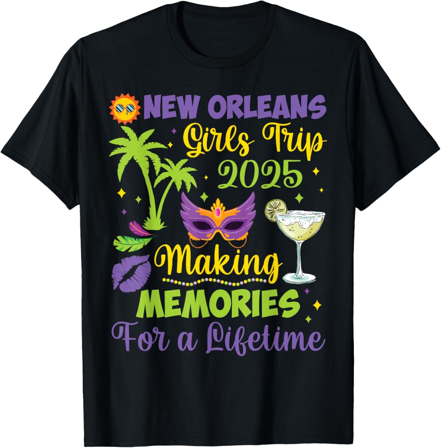 B3Shop Happy Mardi Gras Day To Me You New Orleans Girls Trip 2025 Making Memories for a Lifetime -Adults Black Small Modern Round Neck Short Sleeve T-Shirt - T-Shirt | Black