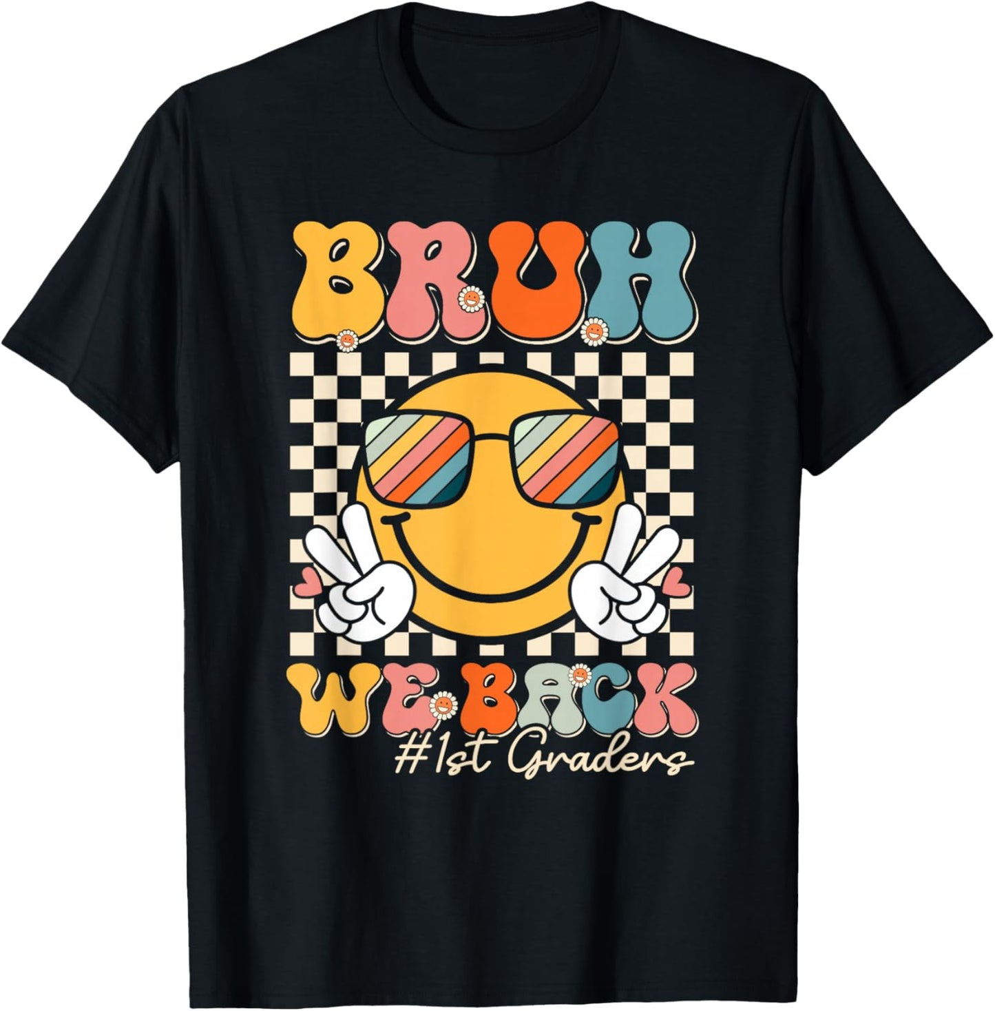 Bruh We Back 1st Graders Smile Face 1st Day of First Grade T-Shirt - T-Shirt | Black