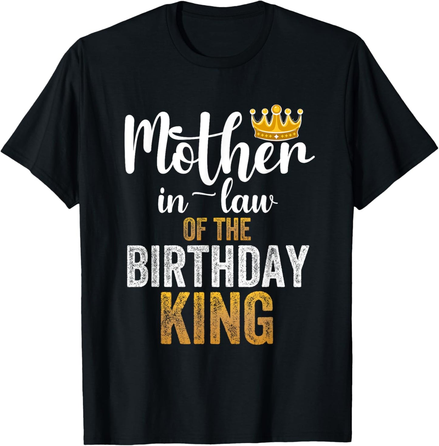Mother-In-Law Of The Birthday King Party Family Celebration T-Shirt - T-Shirt | Black