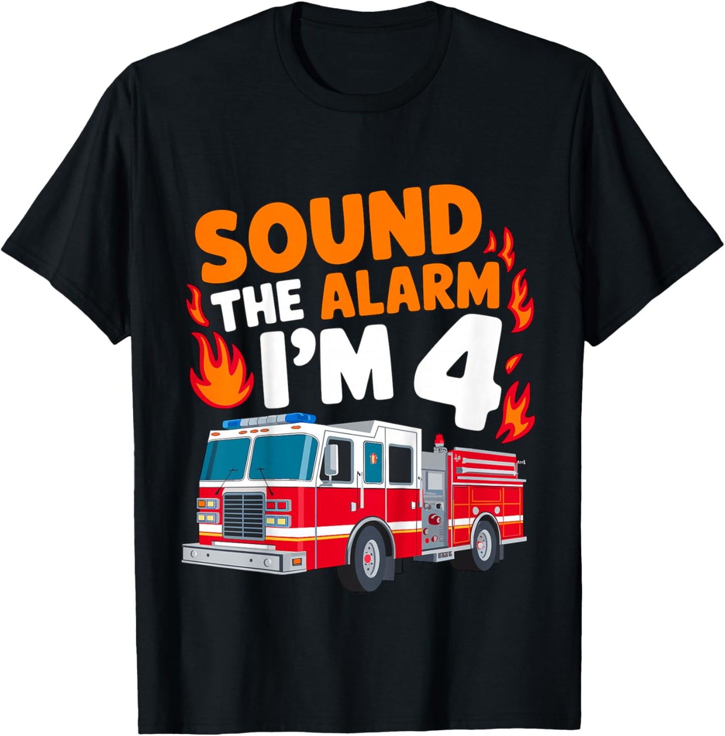 Kids Sound the Alarm I'm 4 Years Old 4th Birthday Firefighter T-Shirt - T-Shirt | Black