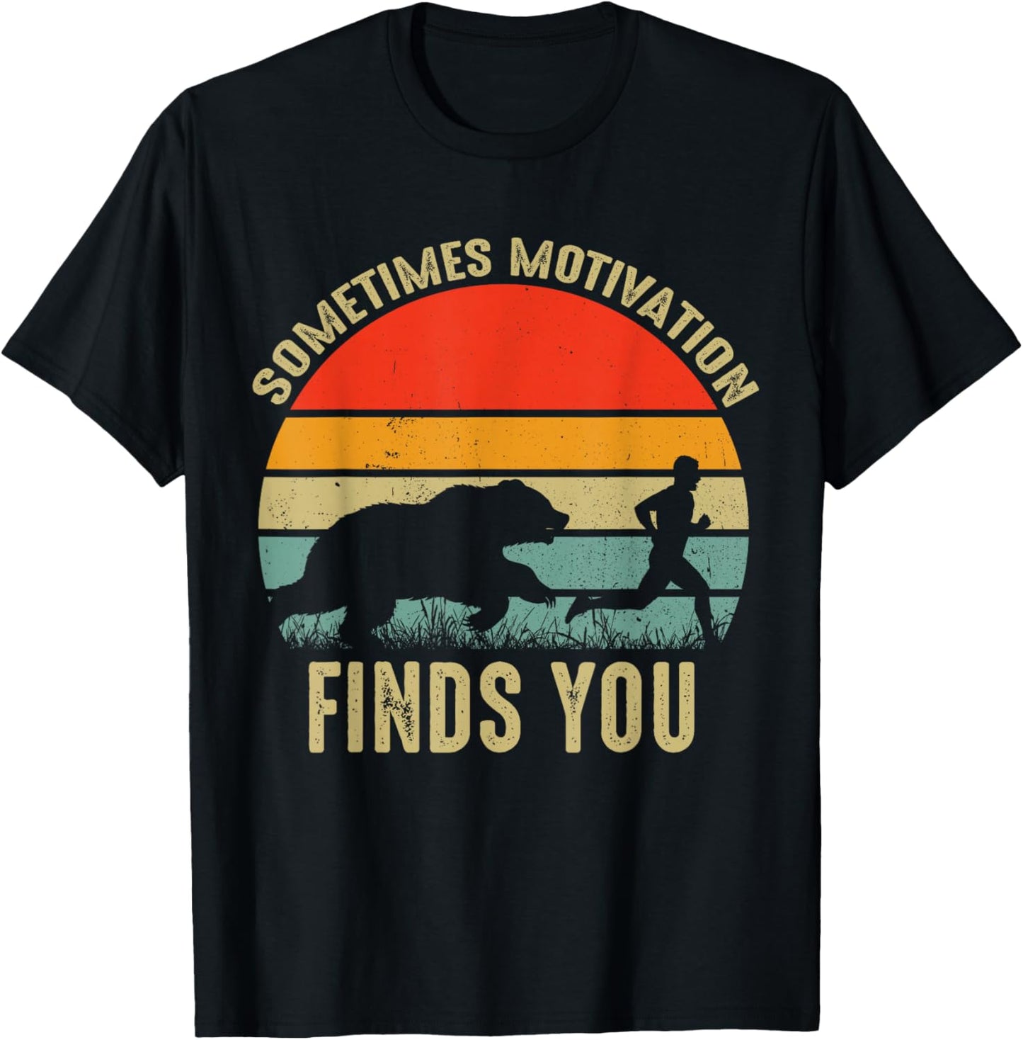 Sometimes Motivation Finds You Funny Bear Running T-Shirt - T-Shirt | Black
