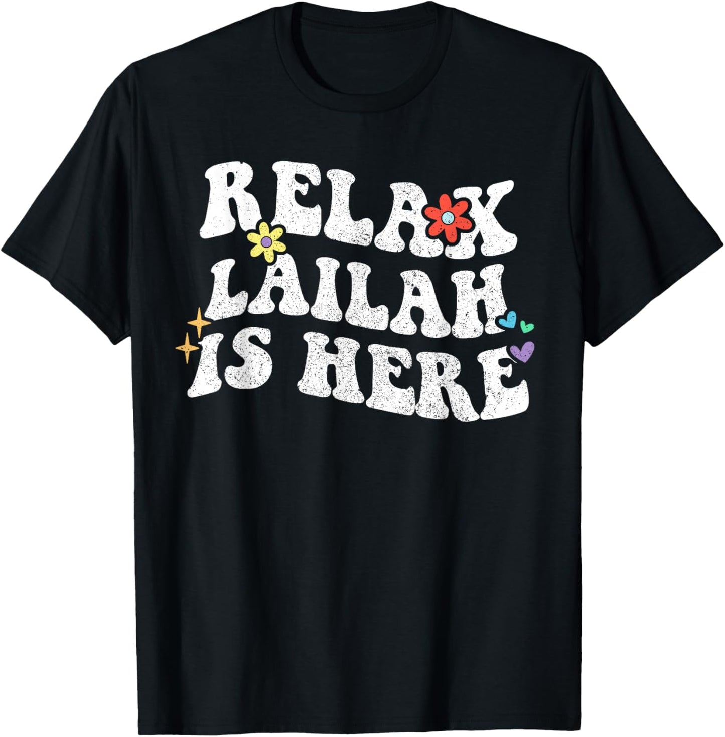 Retro Groovy Relax LAILAH Is Here Funny Mother's Day Name T-Shirt - T-Shirt | Black
