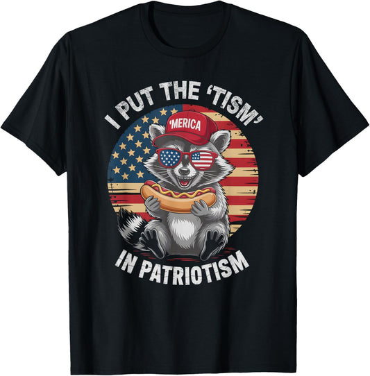 I Put TISM in Patriotism Raccoon Autism Teacher My 4th July T-Shirt - T-Shirt | Black