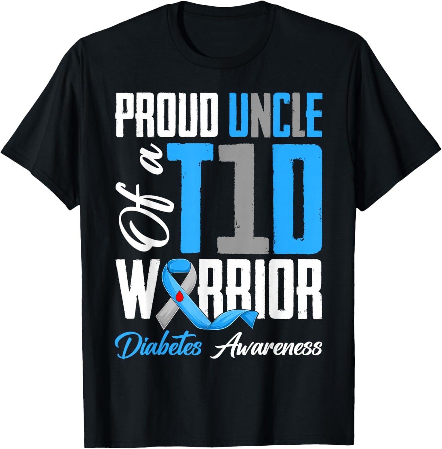Proud Uncle of A Diabetes Warriors T1D Awareness Month T-Shirt - T-Shirt | Black