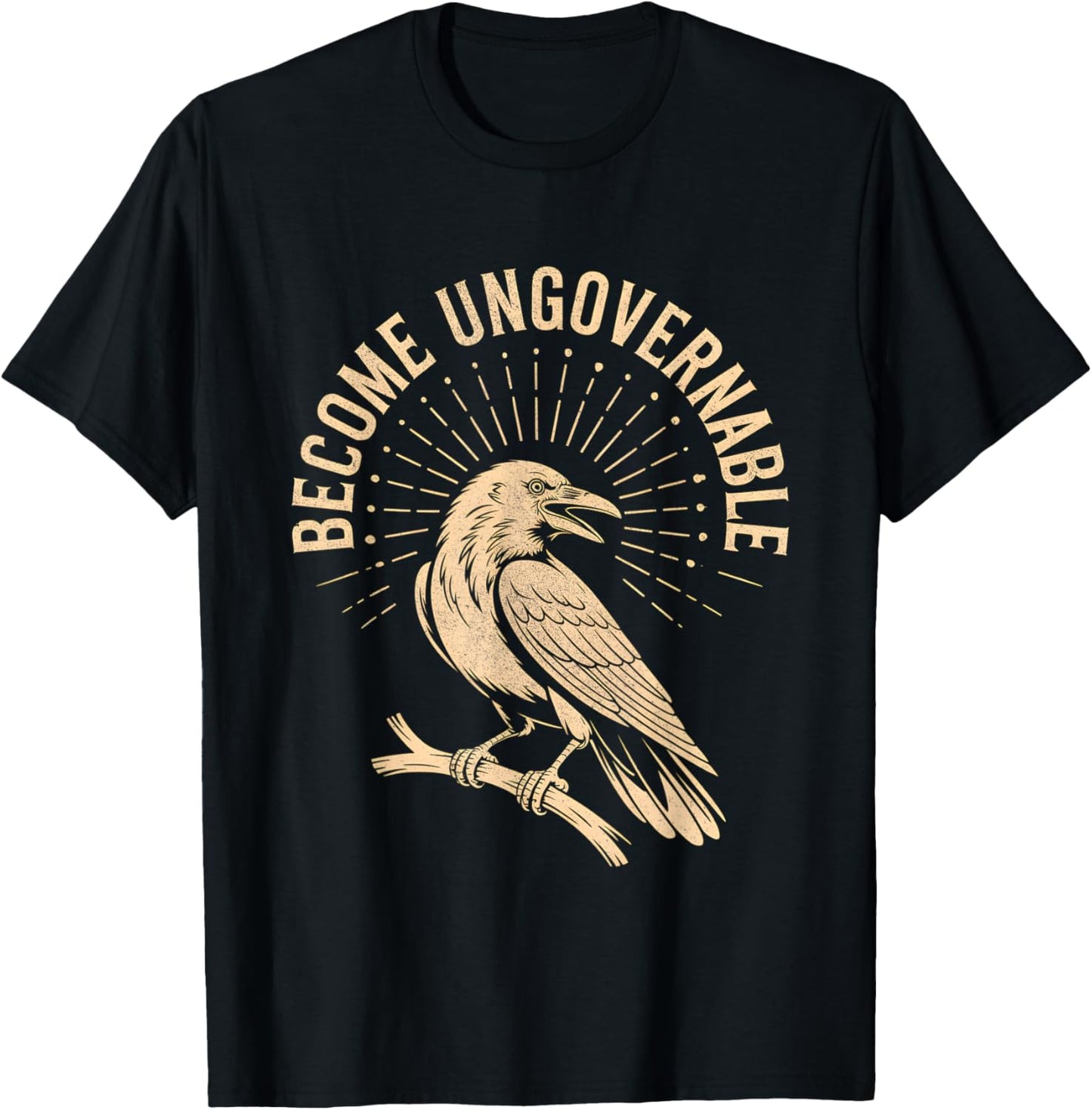 Retro Vintage Become Ungovernable Shirt Funny Crow Shirt T-Shirt - T-Shirt | Black