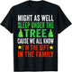 Might As Well Sleep Under The Tree Shirt Christmas Pajamas T-Shirt - T-Shirt | Black