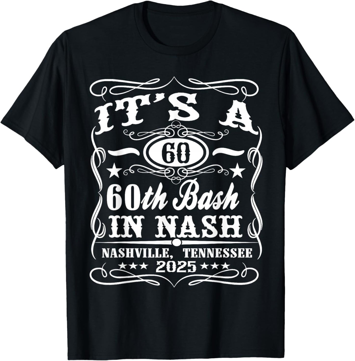 It's A Nashville 60th Birthday Whiskey Theme T-Shirt - T-Shirt | Black