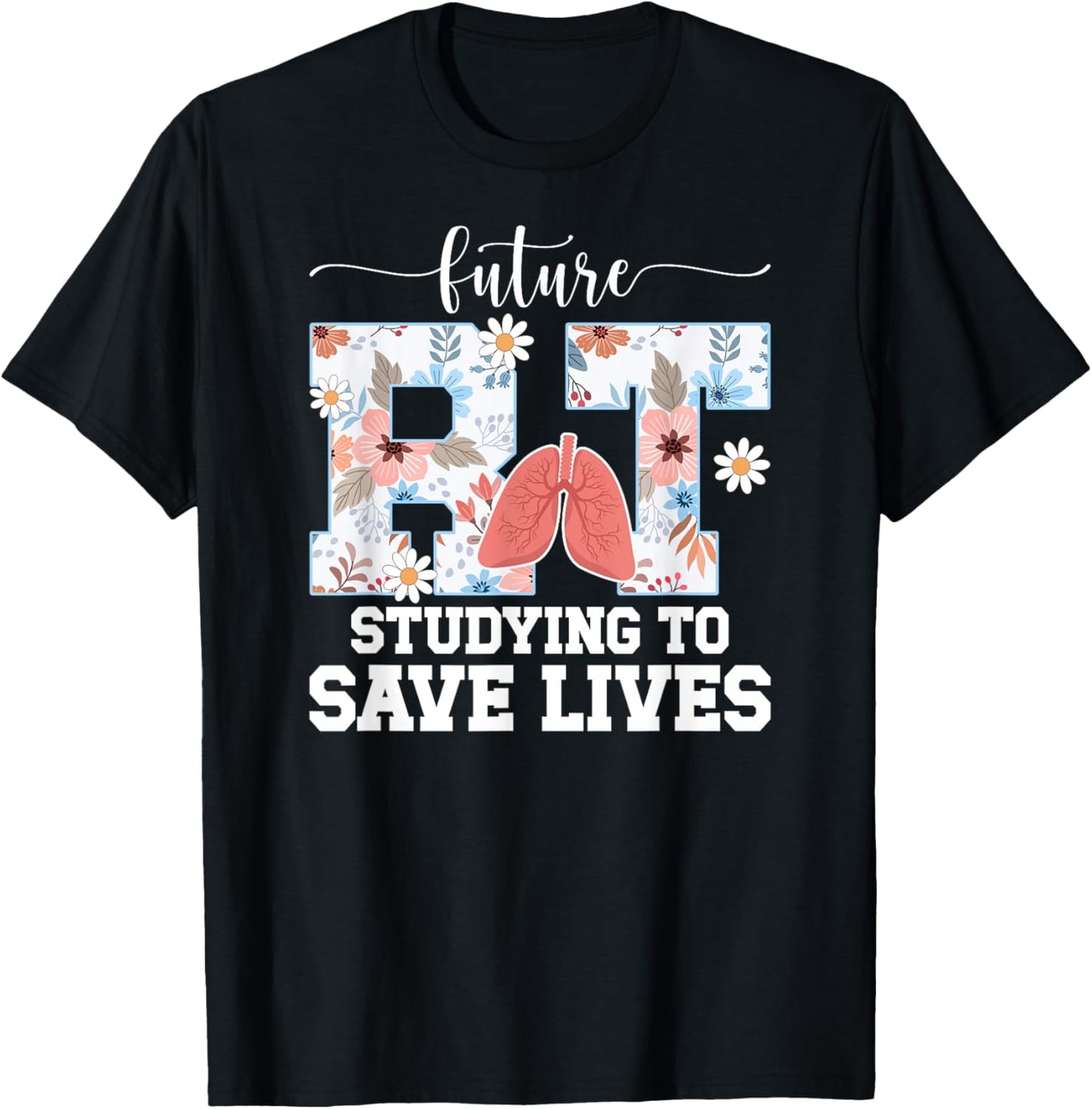 Future RT in Progress Respiratory Therapy Student RT to Be T-Shirt - T-Shirt | Black