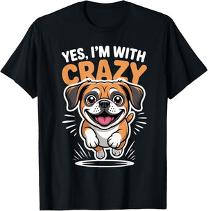 Yes I'm with Crazy Designer Dog Mix Breed Pet Funny Puggle T-Shirt - T-Shirt | Black