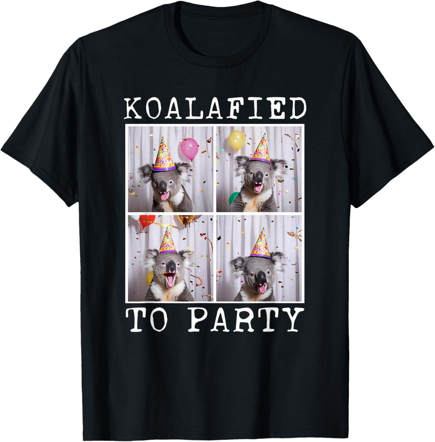 Koala Birthday Australian Animal Koalafied To Party T-Shirt - T-Shirt | Black