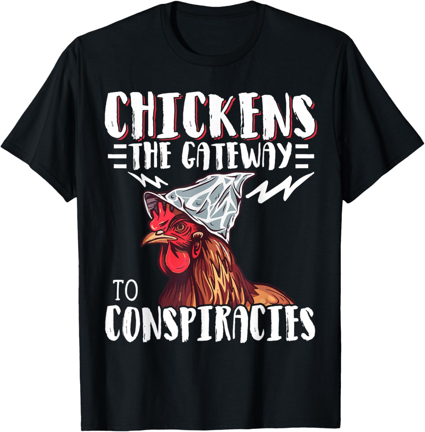 Chickens The Gateway to Conspiracies T-Shirt - T-Shirt | Black