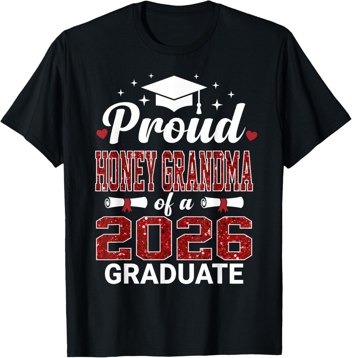Proud Honey Grandma of A 2026 Graduate Class of Graduation T-Shirt - T-Shirt | Black