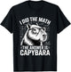 I Did The Math The Answer is Capybara T-Shirt - T-Shirt | Black