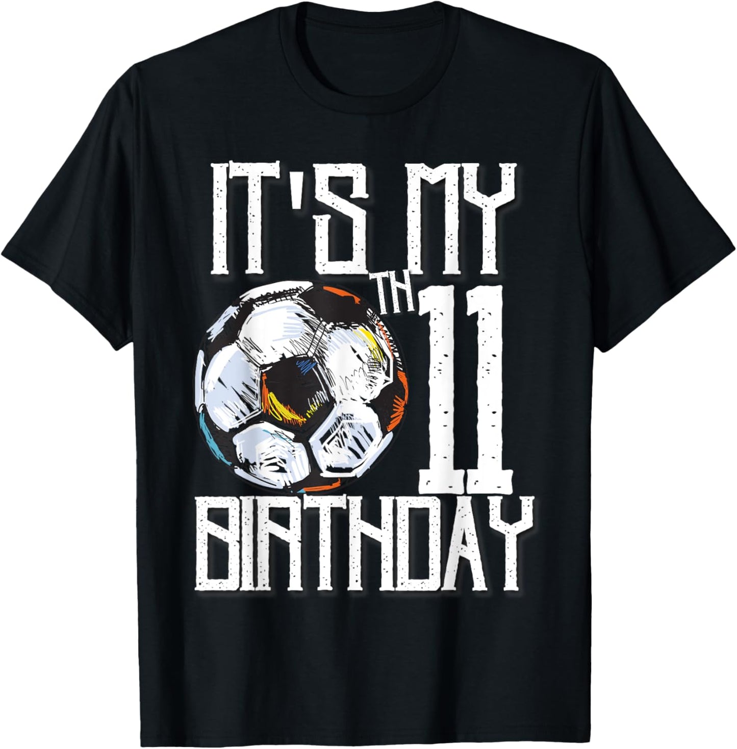 It's My 11th Birthday Soccer Player 11th Birthday Player T-Shirt - T-Shirt | Black