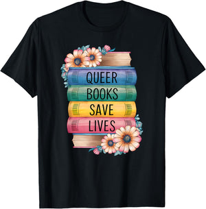 Queer Books Save Lives, Read Diverse Books LGBTQ Pride T-Shirt - T-Shirt | Black