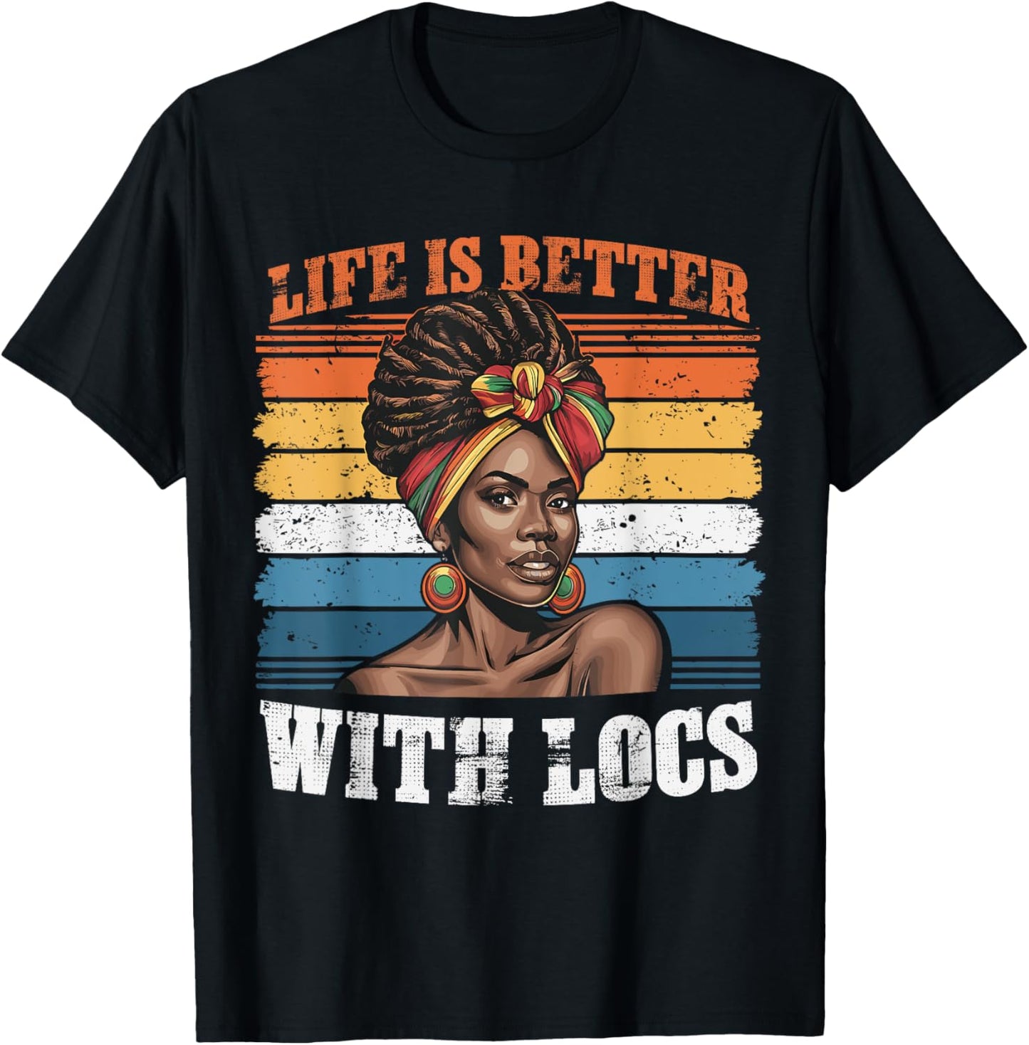 Life Is Better With Locs Black Women Melanin African Ladies T-Shirt - T-Shirt | Black