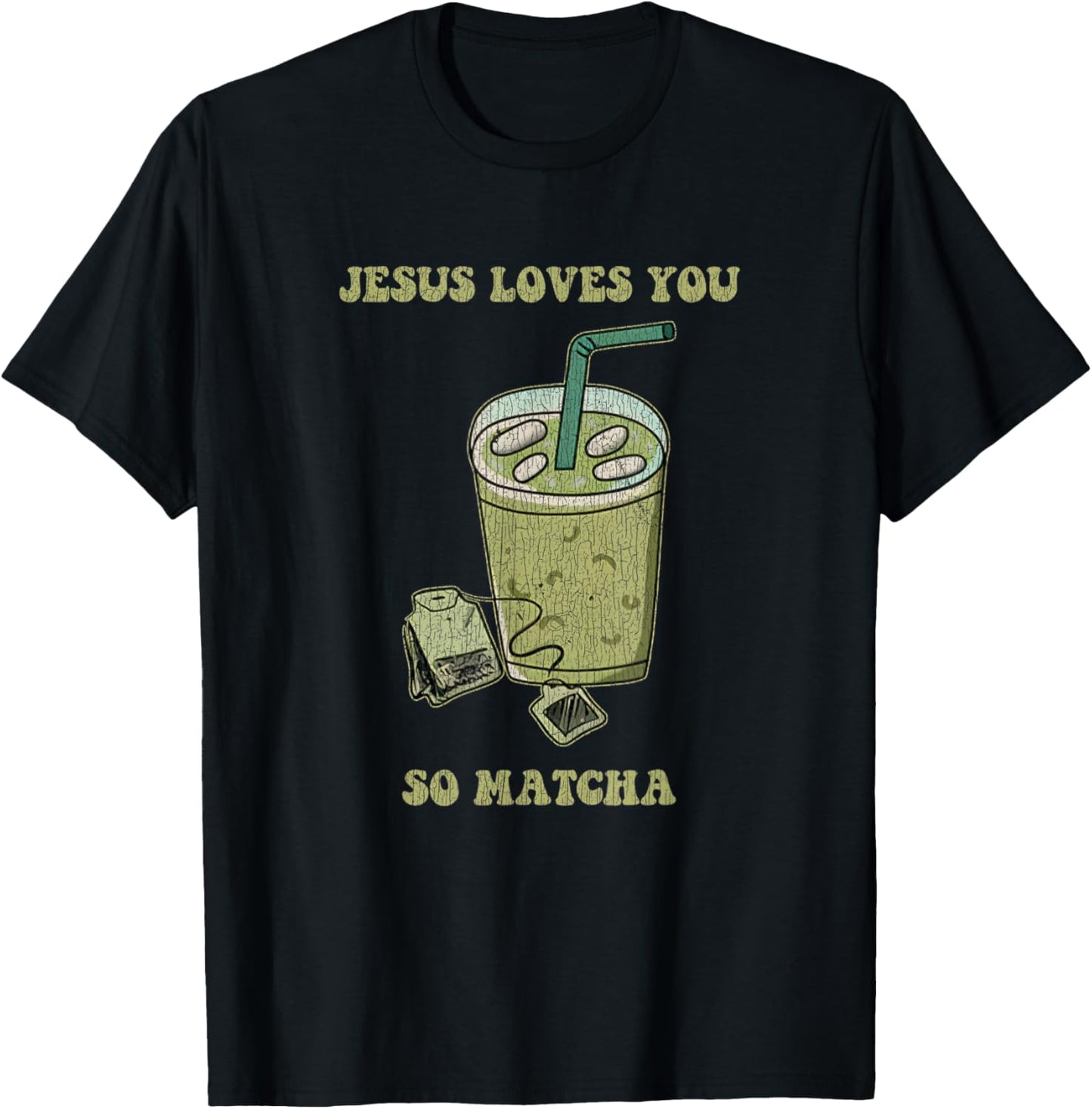Jesus Loves You So Matcha Funny Drink Cup Of Tea T-Shirt - T-Shirt | Black