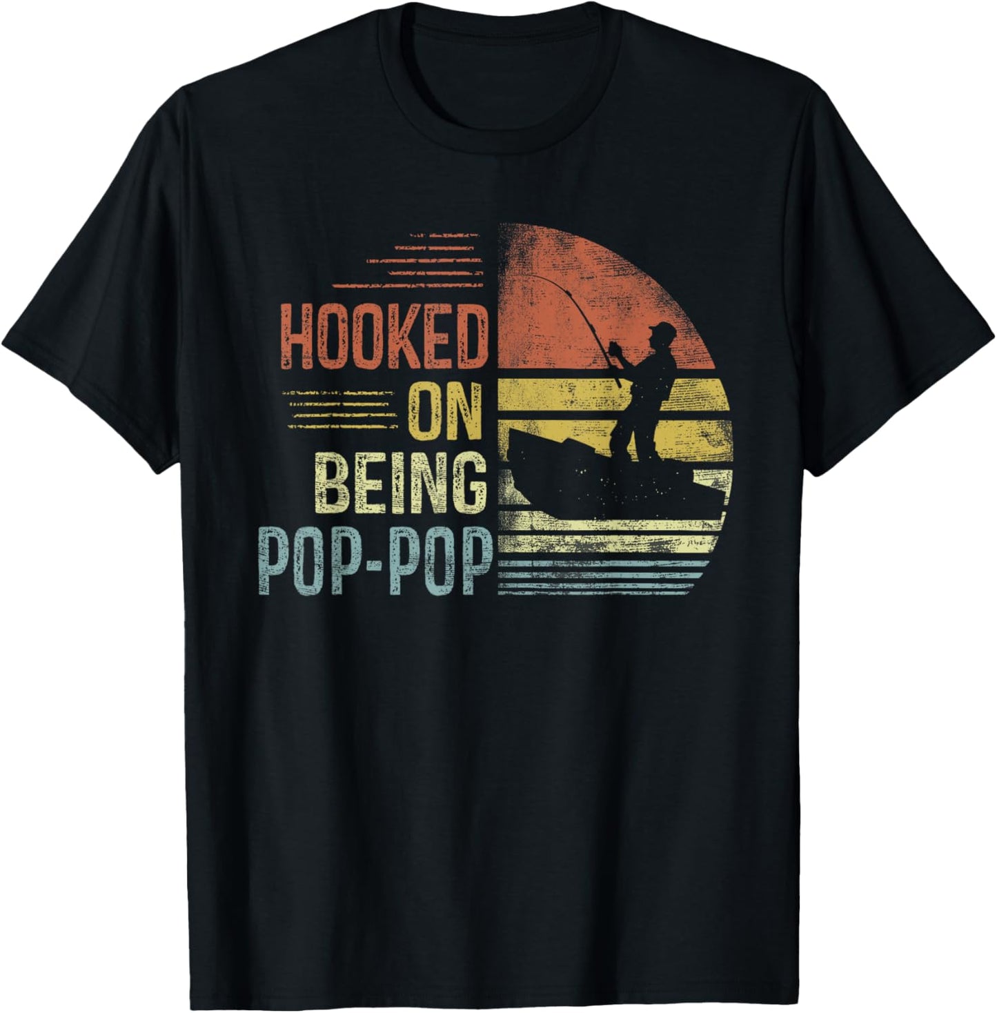 Hooked On Being Pop-Pop Fishing Gifts Pop-Pop Father's Day T-Shirt - T-Shirt | Black
