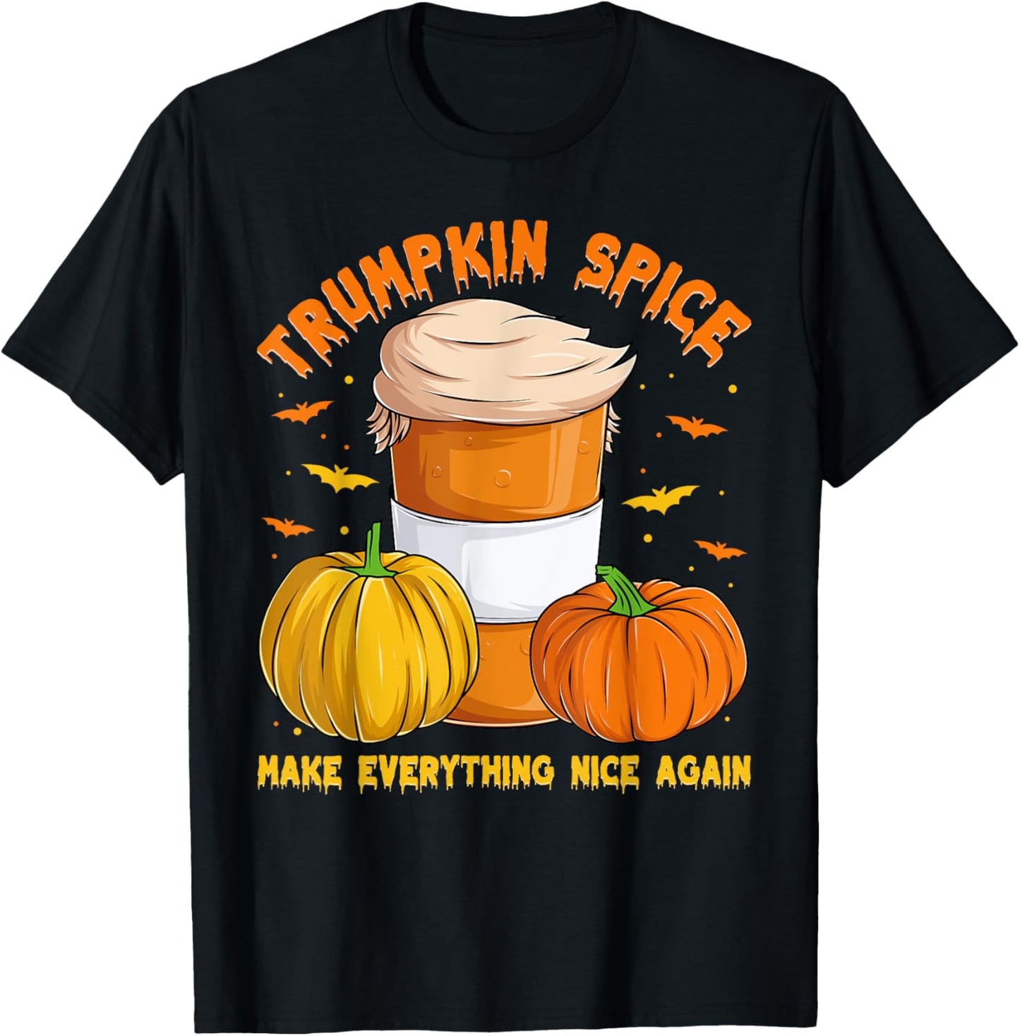 Trumpkin Spice Make Everything Nice Again, Halloween Trump T-Shirt - T-Shirt | Black