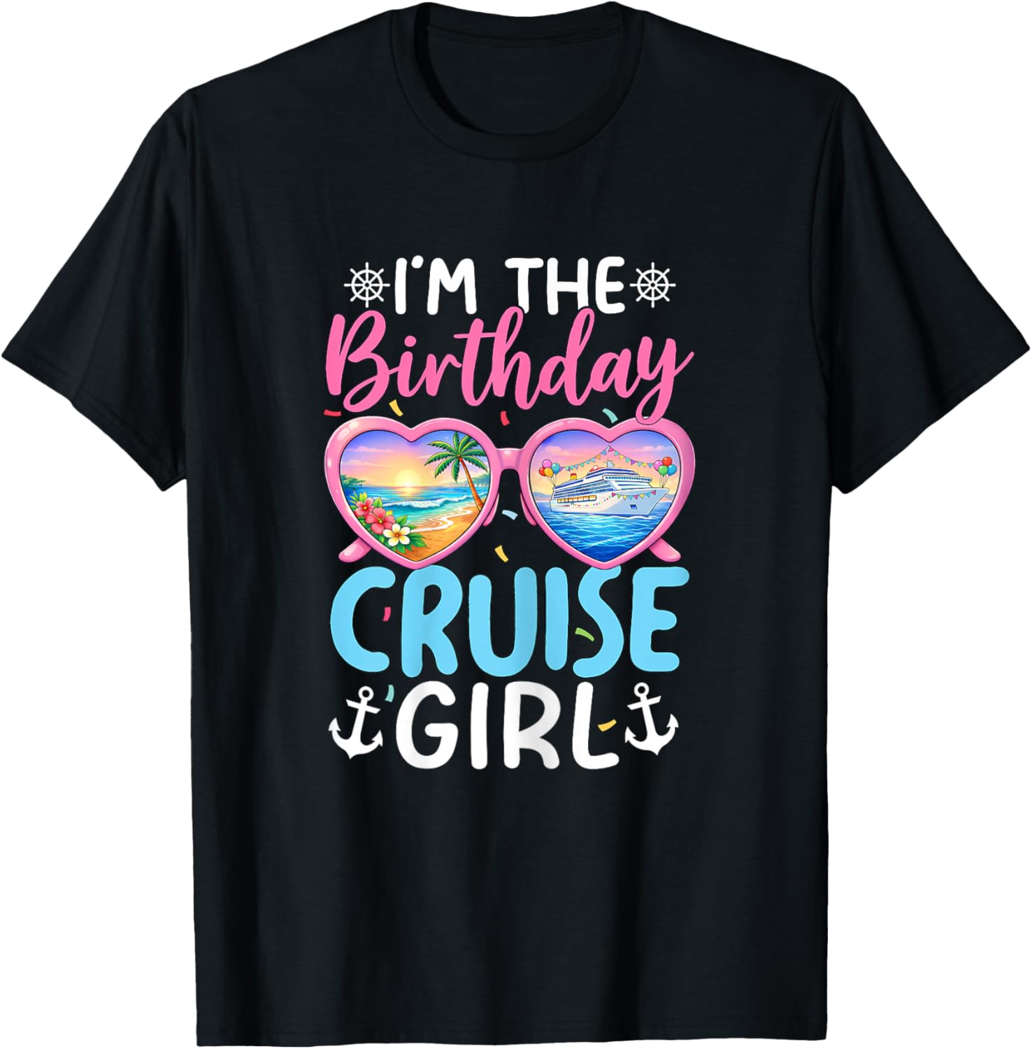 Im The Birthday Cruise Girl Vacation Celebration T-Shirt - T-Shirt | Black