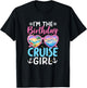 Im The Birthday Cruise Girl Vacation Celebration T-Shirt - T-Shirt | Black
