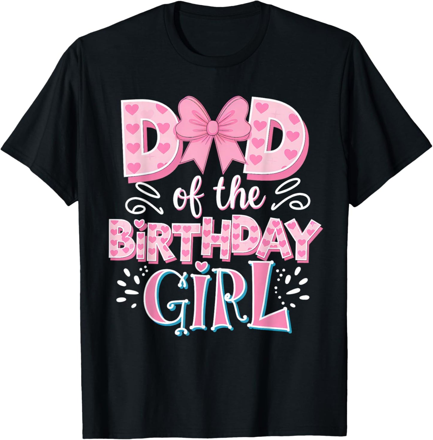 Dad Of The Birthday Girl Family Pink Coquette Bow B-day Girl T-Shirt - T-Shirt | Black