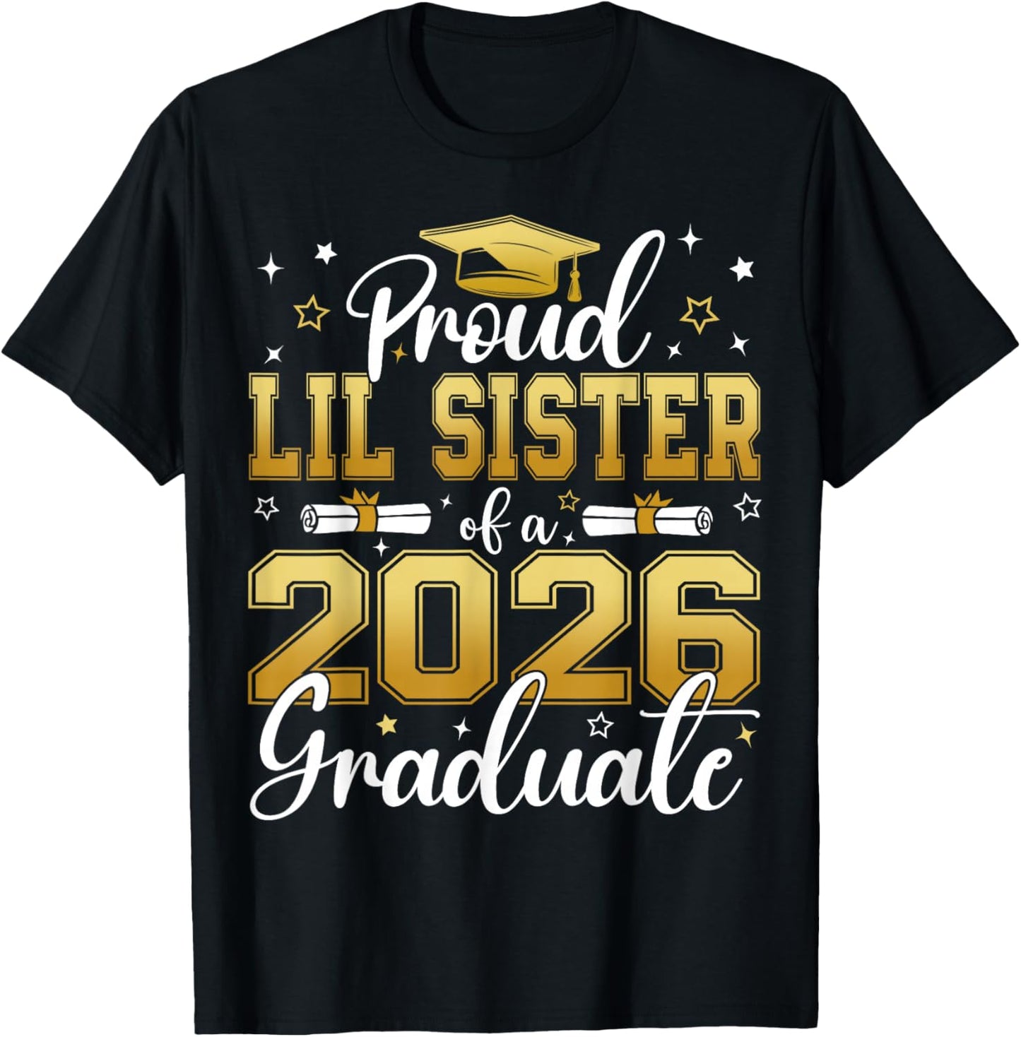 Proud Lil Sister of a Class of 2026 Graduate Senior T-Shirt - T-Shirt | Black