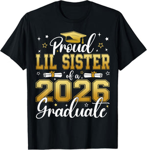 Proud Lil Sister of a Class of 2026 Graduate Senior T-Shirt - T-Shirt | Black