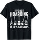 Its Not Hoarding If It's Guitars Funny Music Lover Guitarist T-Shirt - T-Shirt | Black