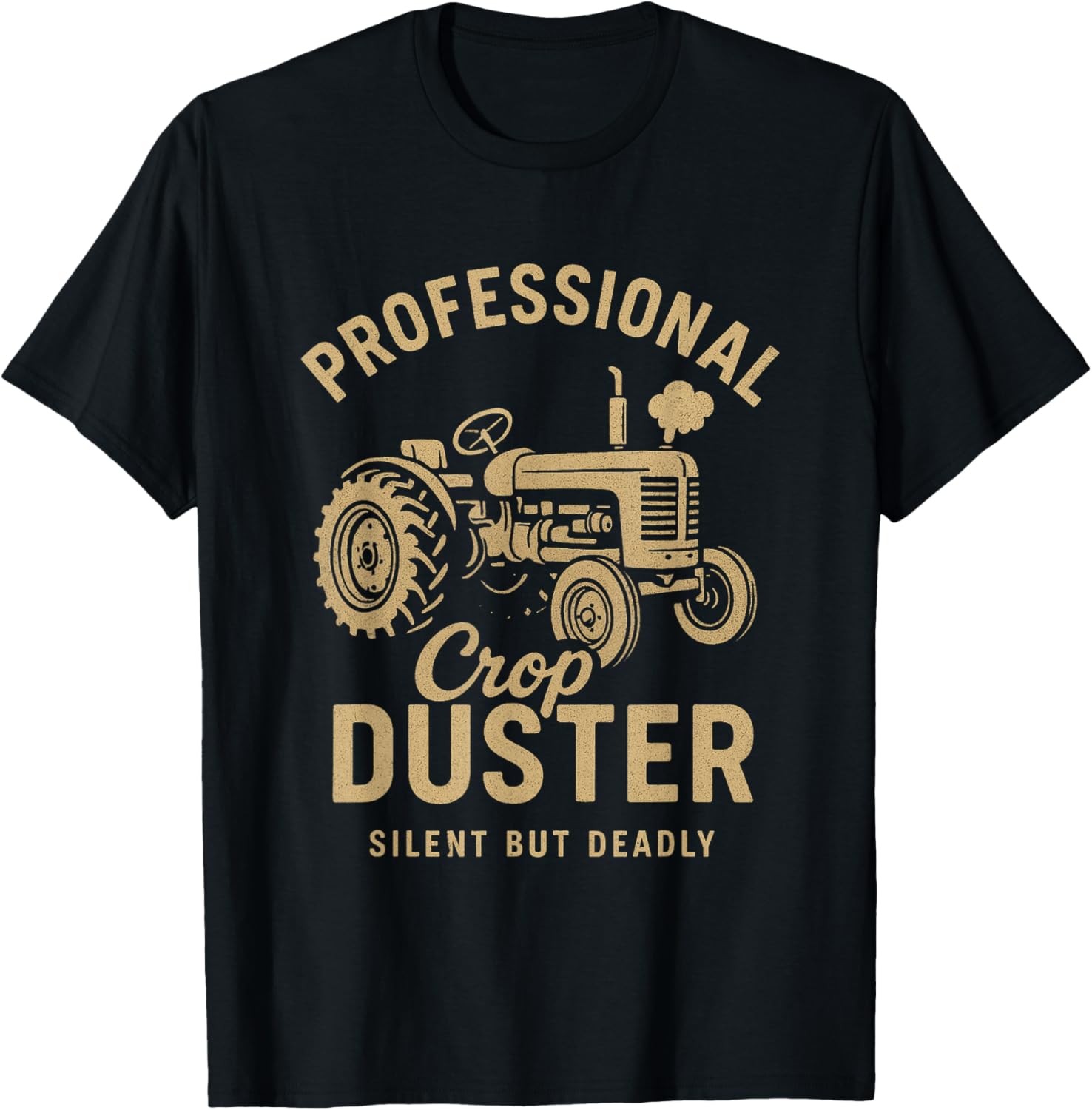 Professional Crop Duster Silent But Deadly T-Shirt - T-Shirt | Black