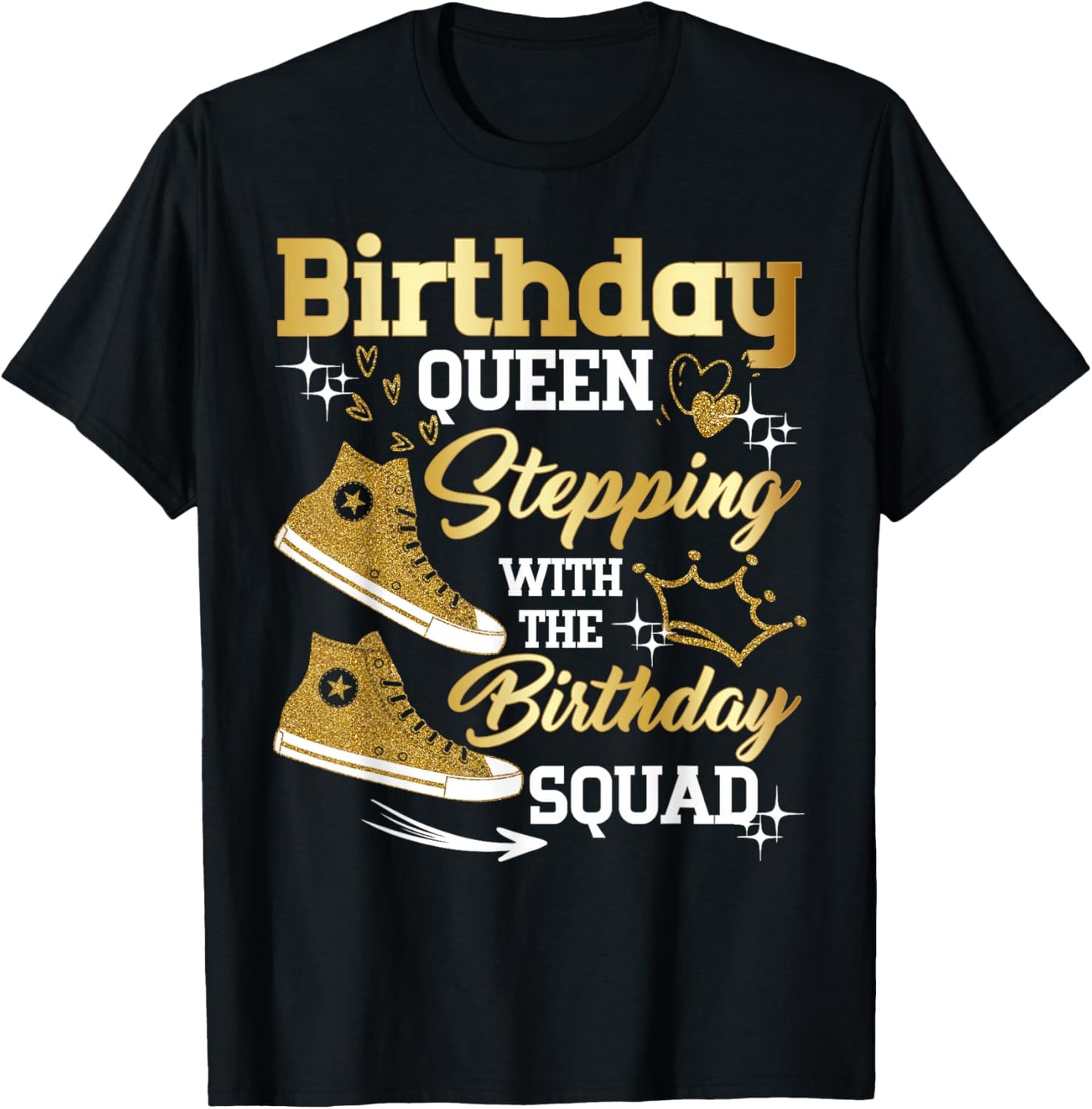 Birthday Queen Shoes Stepping with The Birthday Squad Party T-Shirt - T-Shirt | Black