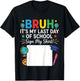 Autograph Graduation Bruh Its My Last Day of School Sign My T-Shirt - T-Shirt | Black